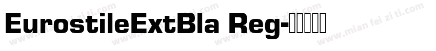 EurostileExtBla Reg字体转换